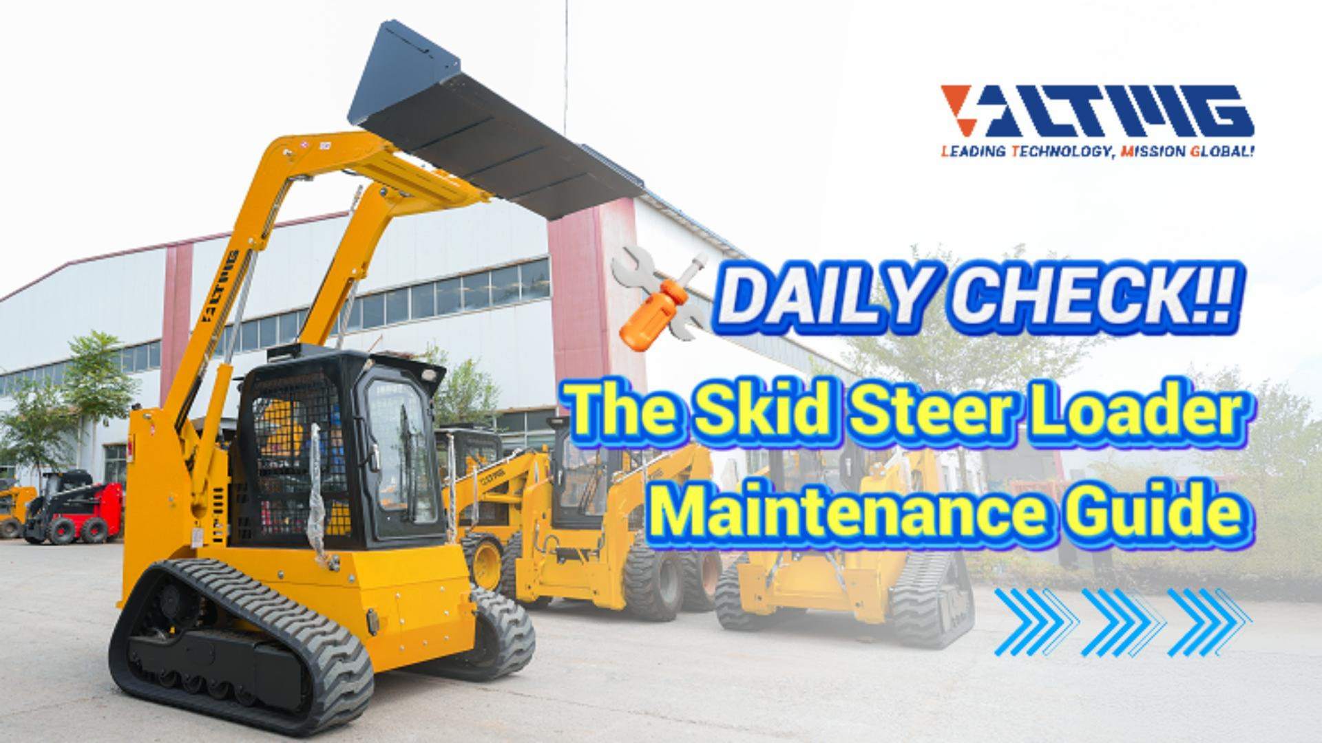 स्किड स्टीयर लोडर LTS125 दैनिक रखरखाव गाइड