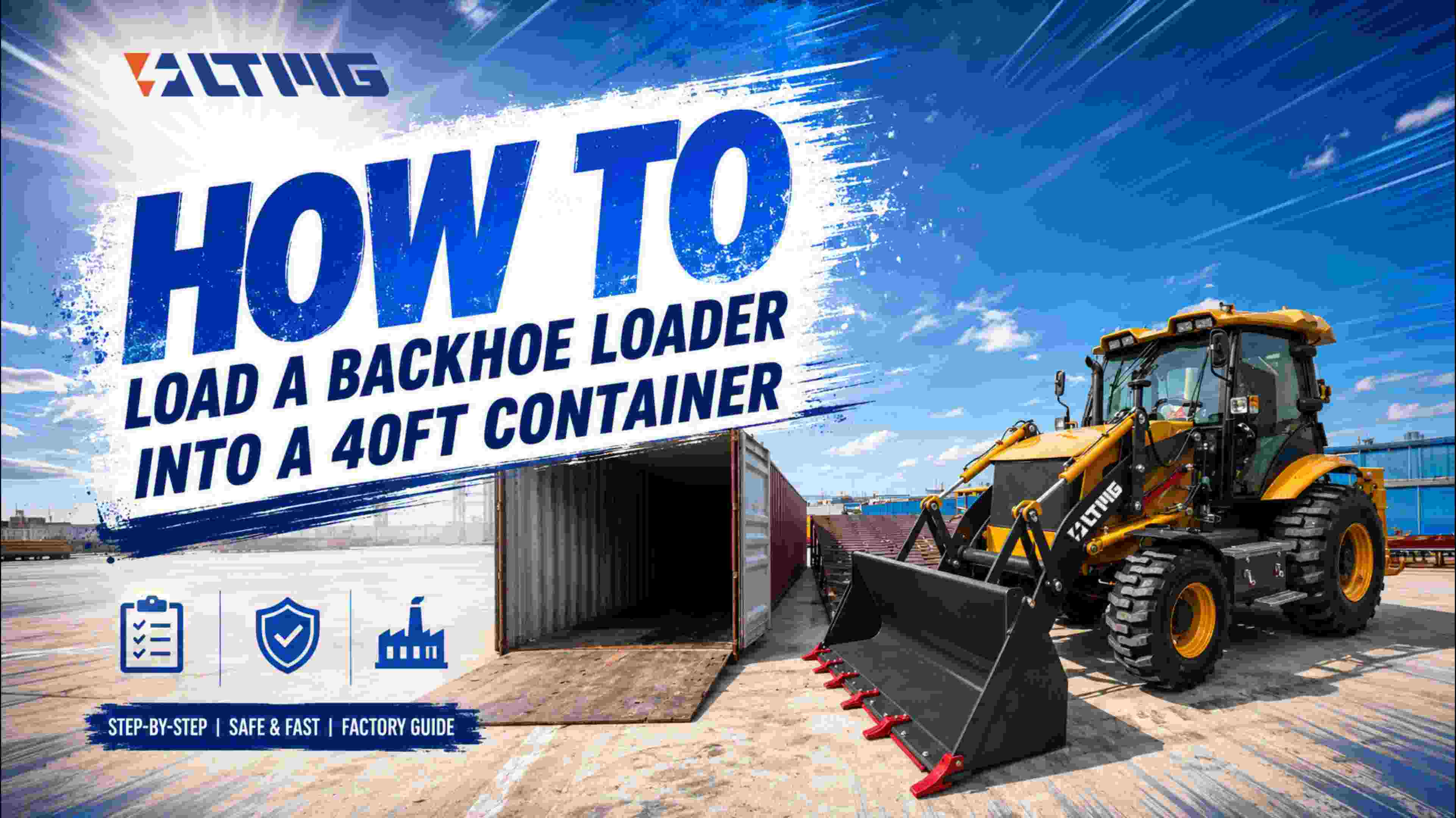How to Load a Backhoe Loader into a 40ft Container | LTMG Step‑by‑Step Guide